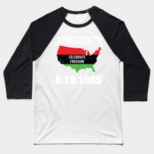 Juneteenth,Celebrate Freedom, 1865 Baseball T-Shirt